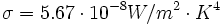 \sigma=5.67 \cdot 10^{-8} W/m^{2} \cdot K^{4}