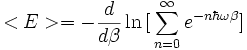 <E>=-\frac{d}{d \beta} \ln \big[ \sum_{n=0}^{\infty}e^{-n \hbar \omega \beta}\big]
