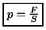 p=F/S