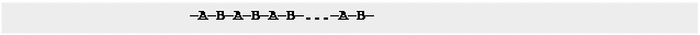 Casella di testo: -A-B-A-B-A-B-...-A-B-