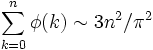 \sum_{k=0}^{n} \phi (k) \sim 3 n^2 / \pi^2