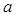 *